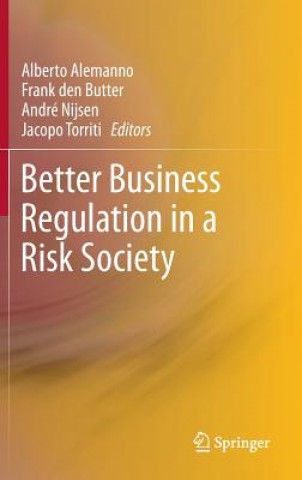 Kniha Better Business Regulation in a Risk Society Alberto Alemanno