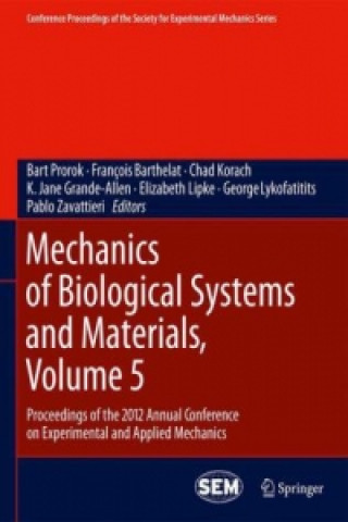 Książka Mechanics of Biological Systems and Materials, Volume 5 Bart Prorok