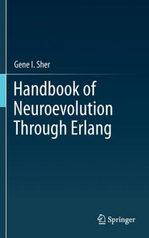 Carte Handbook of Neuroevolution Through Erlang Gene I. Sher