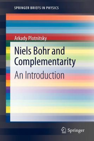 Książka Niels Bohr and Complementarity Arkady Plotnitsky