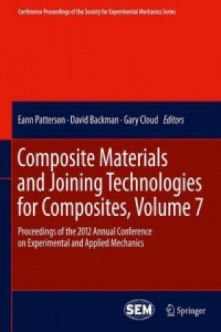 Knjiga Composite Materials and Joining Technologies for Composites, Volume 7 Eann Patterson