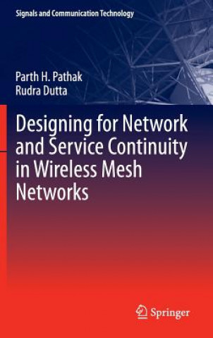 Book Designing for Network and Service Continuity in Wireless Mesh Networks Rudra Dutta