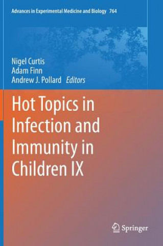 Kniha Hot Topics in Infection and Immunity in Children IX Nigel Curtis