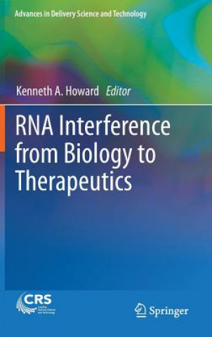 Książka RNA Interference from Biology to Therapeutics Kenneth A. Howard