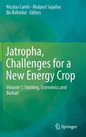 Könyv Jatropha, Challenges for a New Energy Crop Nicolas Carels