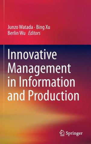 Carte Innovative Management in Information and Production Junzo Watada