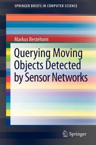 Βιβλίο Querying Moving Objects Detected by Sensor Networks Markus Bestehorn