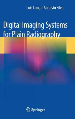 Kniha Digital Imaging Systems for Plain Radiography Luis Lanca