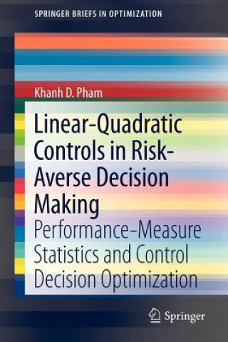 Kniha Linear-Quadratic Controls in Risk-Averse Decision Making Khanh D. Pham