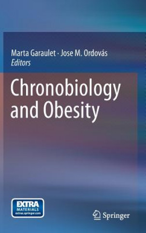Kniha Chronobiology and Obesity Marta Garaulet