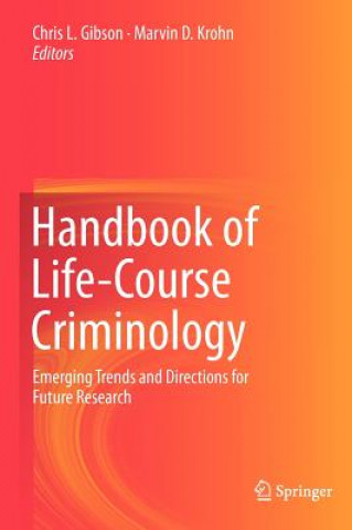 Книга Handbook of Life-Course Criminology Chris L. Gibson