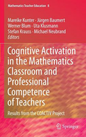 Kniha Cognitive Activation in the Mathematics Classroom and Professional Competence of  Teachers Mareike Kunter