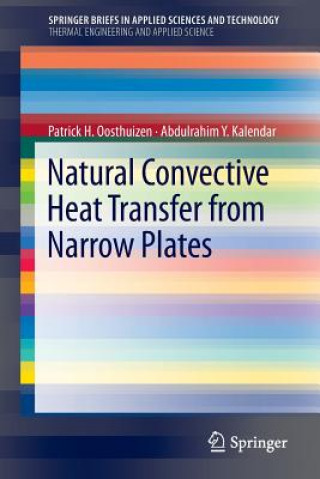 Kniha Natural Convective Heat Transfer from Narrow Plates Patrick H. Oosthuizen