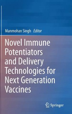 Kniha Novel Immune Potentiators and Delivery Technologies for Next Generation Vaccines Manmohan Singh