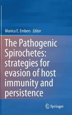 Buch Pathogenic Spirochetes: strategies for evasion of host immunity and persistence Monica E. Embers