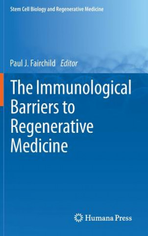 Carte Immunological Barriers to Regenerative Medicine Paul J. Fairchild