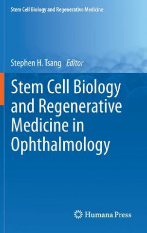 Książka Stem Cell Biology and Regenerative Medicine in Ophthalmology Stephen H. Tsang