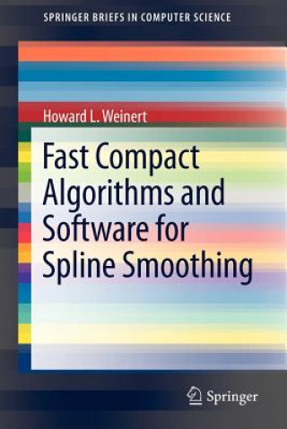 Knjiga Fast Compact Algorithms and Software for Spline Smoothing Howard L. Weinert