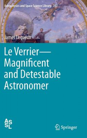Knjiga Verrier: Magnificent and Detestable Astronomer James Lequeux