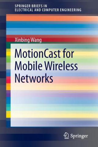 Könyv MotionCast for Mobile Wireless Networks Xinbing Wang