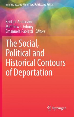 Buch Social, Political and Historical Contours of Deportation Bridget Anderson