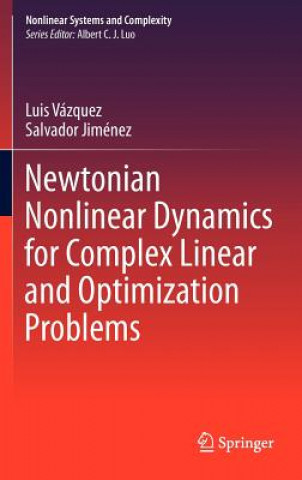 Knjiga Newtonian Nonlinear Dynamics for Complex Linear and Optimization Problems Luis Vázquez