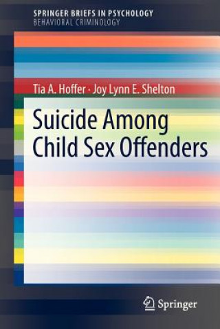 Könyv Suicide Among Child Sex Offenders Tia A. Hoffer