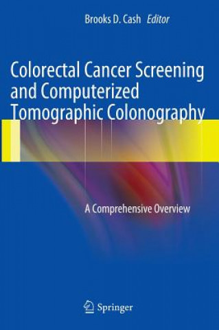 Carte Colorectal Cancer Screening and Computerized Tomographic Colonography Brooks D. Cash
