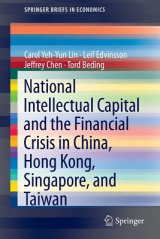 Könyv National Intellectual Capital and the Financial Crisis in China, Hong Kong, Singapore, and Taiwan Carol Yeh-Yun Lin