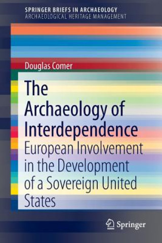 Книга Archaeology of Interdependence Douglas Comer