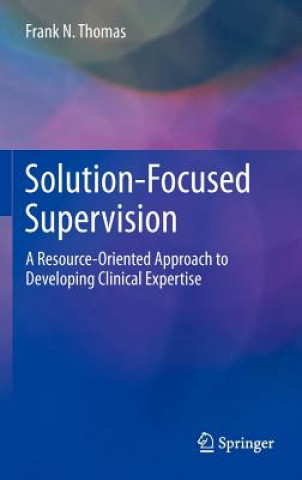 Knjiga Solution-Focused Supervision Frank N. Thomas