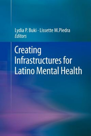 Carte Creating Infrastructures for Latino Mental Health Lydia P. Buki