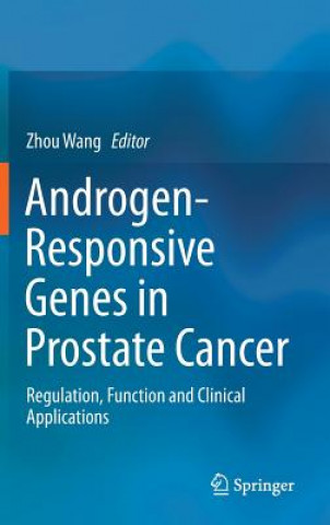 Knjiga Androgen-Responsive Genes in Prostate Cancer Zhou Wang