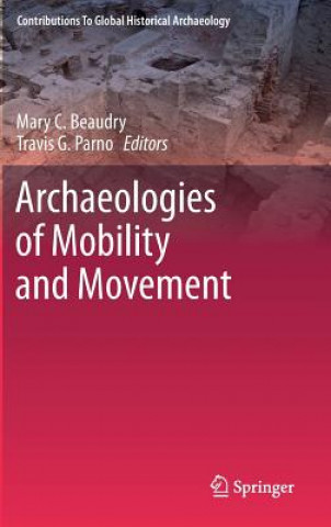 Libro Archaeologies of Mobility and Movement Mary C. Beaudry