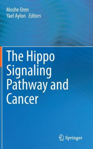 Könyv Hippo Signaling Pathway and Cancer Moshe Oren