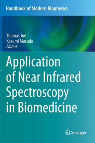 Kniha Application of Near Infrared Spectroscopy in Biomedicine Thomas Jue