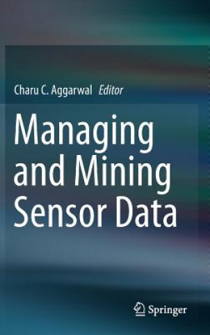 Βιβλίο Managing and Mining Sensor Data Charu C. Aggarwal