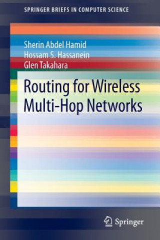 Kniha Routing for Wireless Multi-Hop Networks Sherin Abdel Hamid