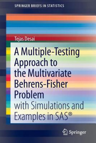 Książka A Multiple-Testing Approach to the Multivariate Behrens-Fisher Problem Tejas Desai