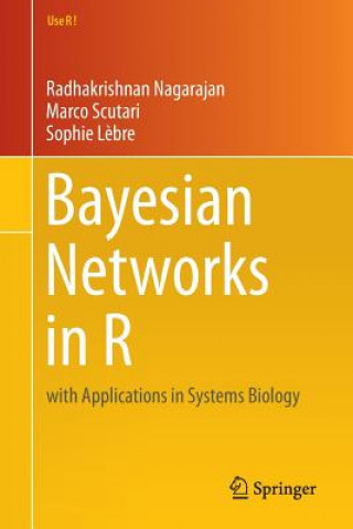 Książka Bayesian Networks in R Radhakrishnan Nagarajan