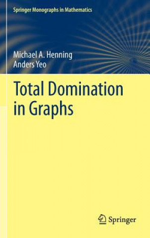 Kniha Total Domination in Graphs Michael A. Henning