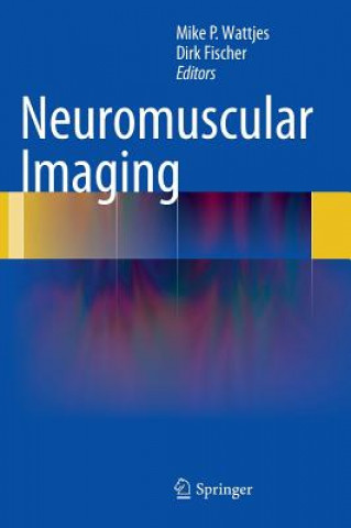 Kniha Neuromuscular Imaging Mike P. Wattjes