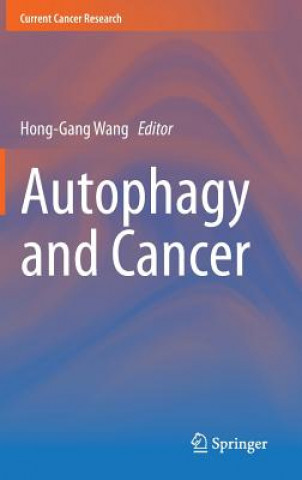 Libro Autophagy and Cancer Hong-Gang Wang