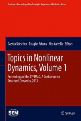 Książka Topics in Nonlinear Dynamics, Volume 1 Gaetan Kerschen