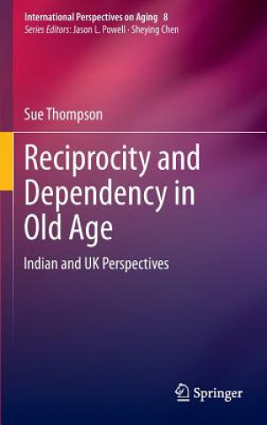 Carte Reciprocity and Dependency in Old Age Sue Thompson
