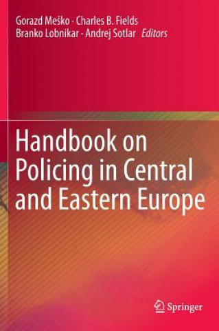 Książka Handbook on Policing in Central and Eastern Europe Gorazd Mesko