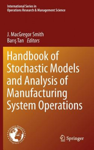 Carte Handbook of Stochastic Models and Analysis of Manufacturing System Operations J. MacGregor Smith