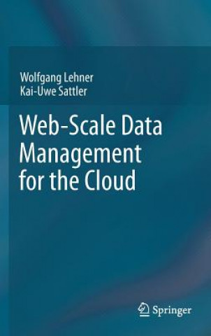 Buch Web-Scale Data Management for the Cloud Wolfgang Lehner