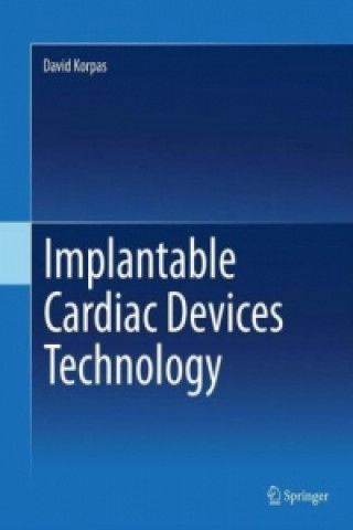 Book Implantable Cardiac Devices Technology David Korpas