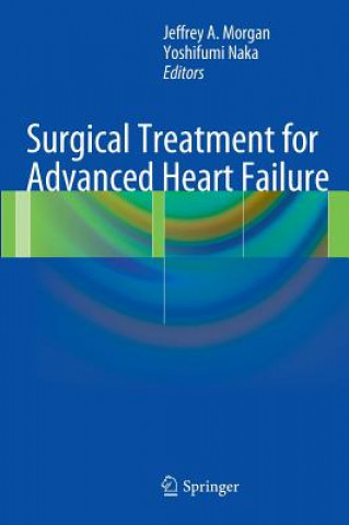 Knjiga Surgical Treatment for Advanced Heart Failure Jeffrey A. Morgan